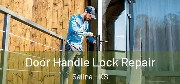 Door Handle Lock Repair Salina - KS
