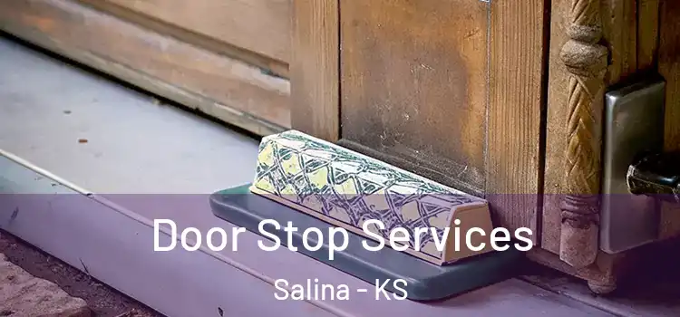  Door Stop Services Salina - KS