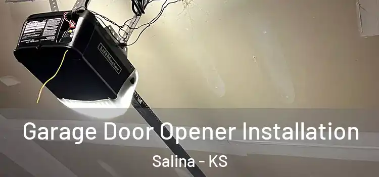  Garage Door Opener Installation Salina - KS
