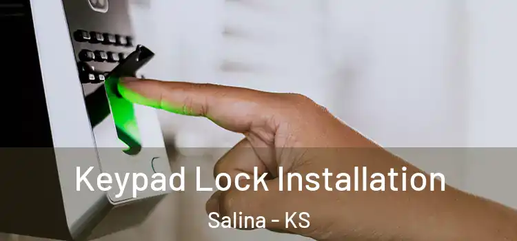 Keypad Lock Installation Salina - KS
