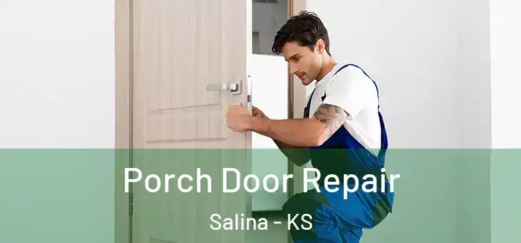  Porch Door Repair Salina - KS