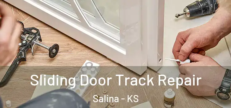 Sliding Door Track Repair Salina - KS