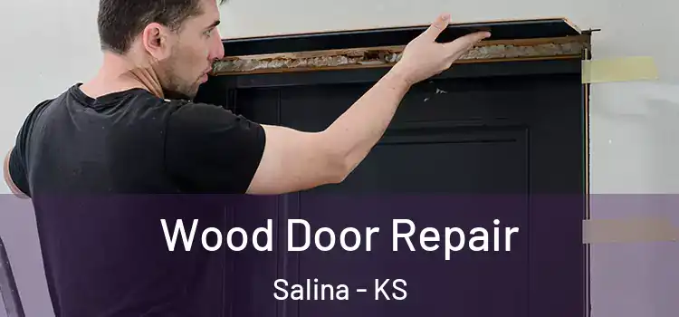 Wood Door Repair Salina - KS